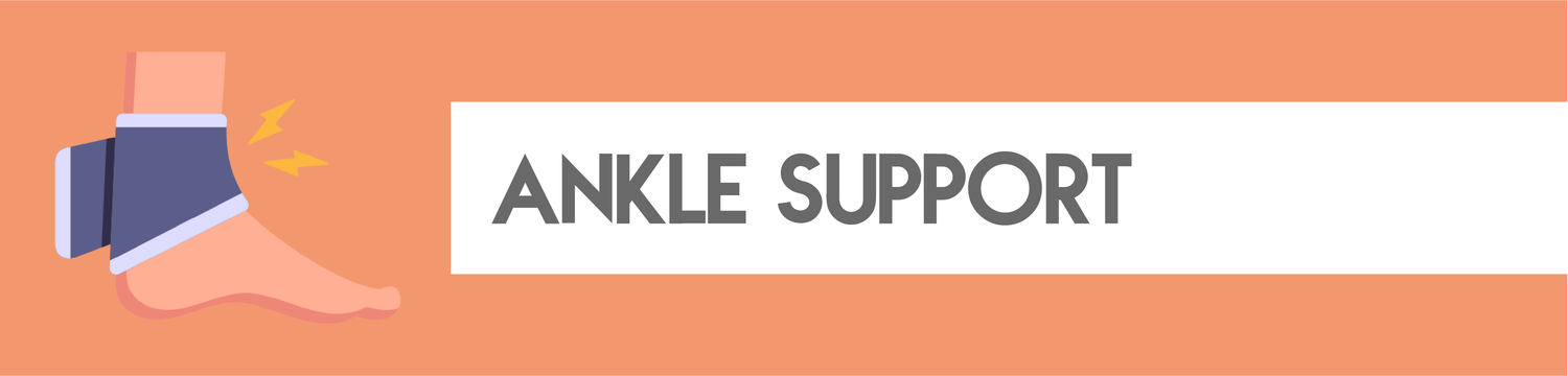 5 SUPPORTS & BRACES -  FOR ANKLE